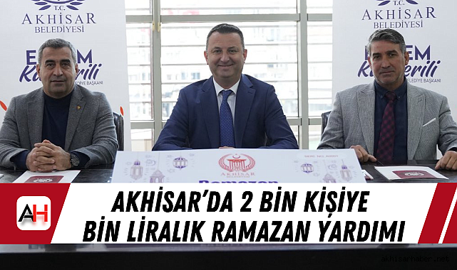 Akhisar'da 2 bin kişiye Bin liralık Ramazan Yardımı