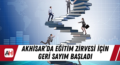 Akhisar'da Eğitim Zirvesi için geri sayım başladı