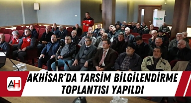Akhisar'da Tarsim Bilgilendirme Toplantısı Yapıldı