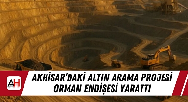 Akhisar'daki Altın Arama Projesi Orman Endişesi Yarattı