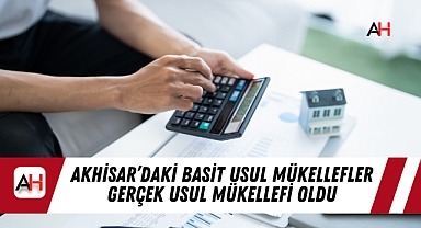 Akhisar’daki Basit Usul Mükellefler Gerçek Usul Mükellefi Oldu