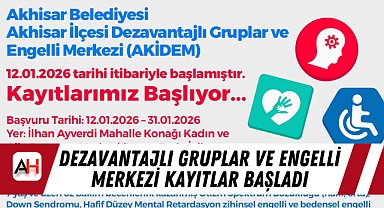 Akhisar Dezavantajlı Gruplar ve Engelli Merkezi Kayıtlar Başladı