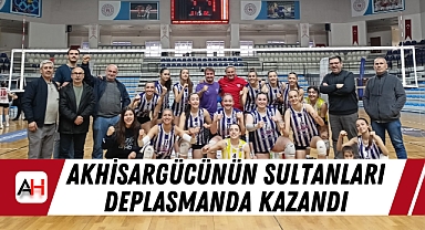 Akhisargücünün Sultanları Deplasmanda Kazandı