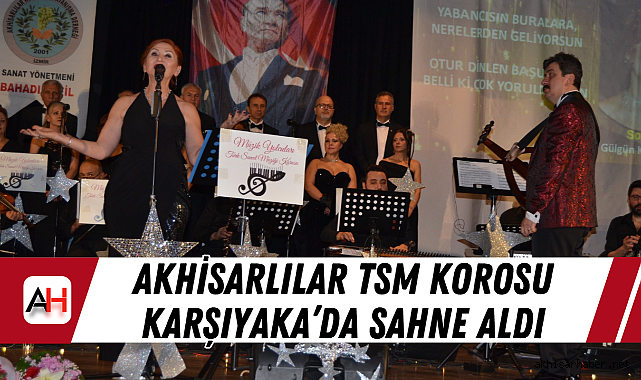 Akhisarlılar TSM Korosu Karşıyaka'da Sahne Aldı