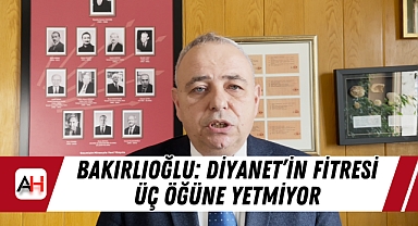 Bakırlıoğlu: Diyanet'in fitresi üç öğüne yetmiyor