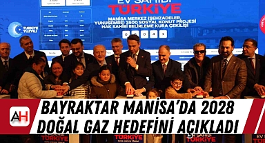 Bayraktar Manisa'da 2028 doğal gaz hedefini açıkladı