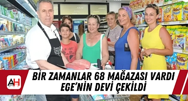 Bir zamanlar 68 mağazası vardı Ege’nin devi çekildi