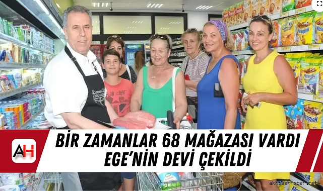 Bir zamanlar 68 mağazası vardı Ege’nin devi çekildi