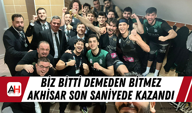 Biz Bitti Demeden Bitmez Akhisar Son Saniyede Kazandı
