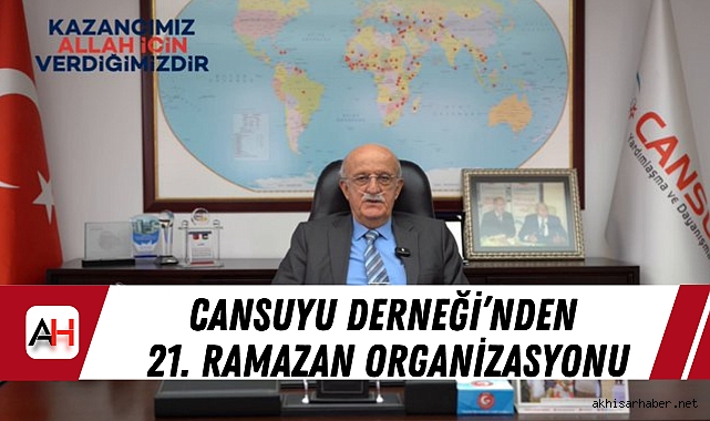 Cansuyu Derneği’nden 21. Ramazan Organizasyonu