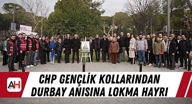 CHP Gençlik Kollarından Durbay Anısına Lokma Hayrı