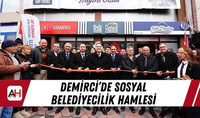 Demirci'de Sosyal Belediyecilik Hamlesi