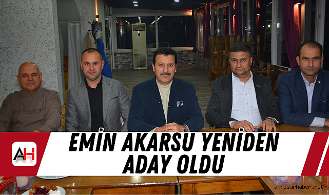 Emin Akarsu Yeniden Aday Oldu