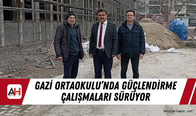 Gazi Ortaokulu'nda güçlendirme çalışmaları sürüyor