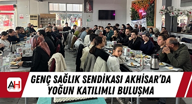 Genç Sağlık Sendikası Akhisar'da Yoğun Katılımlı Buluşma
