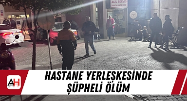 Hastane Yerleşkesinde Şüpheli Ölüm