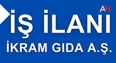 İKRAM GIDA A.Ş'den Personel Alımı