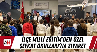 İlçe Milli Eğitim'den Özel Şefkat Okulları'na Ziyaret