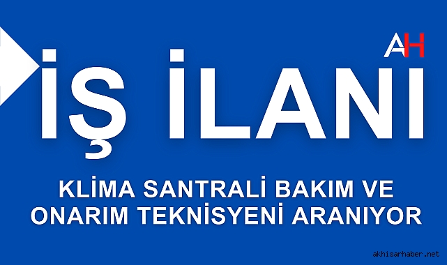 Klima Santrali Bakım ve Onarım Teknisyeni Aranıyor