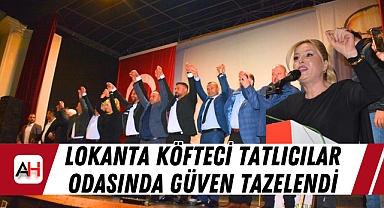 Lokanta Köfteci Tatlıcılar Odasında Güven Tazelendi