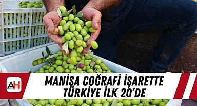 Manisa Coğrafi İşarette Türkiye İlk 20'de