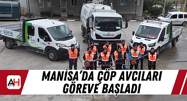 Manisa'da Çöp Avcıları Göreve Başladı