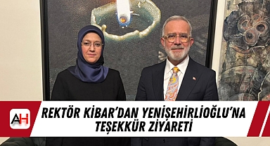 Rektör Kibar'dan Yenişehirlioğlu'na Teşekkür Ziyareti