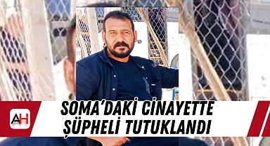 Soma'daki Cinayette Şüpheli Tutuklandı