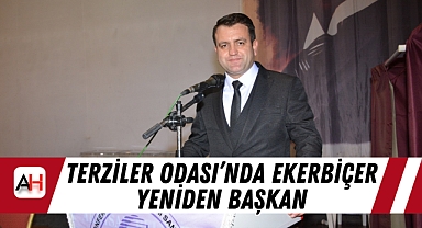 Terziler Odası'nda Ekerbiçer Yeniden Başkan
