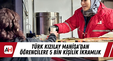 Türk Kızılay Manisa'dan Öğrencilere 5 Bin Kişilik İkramlık