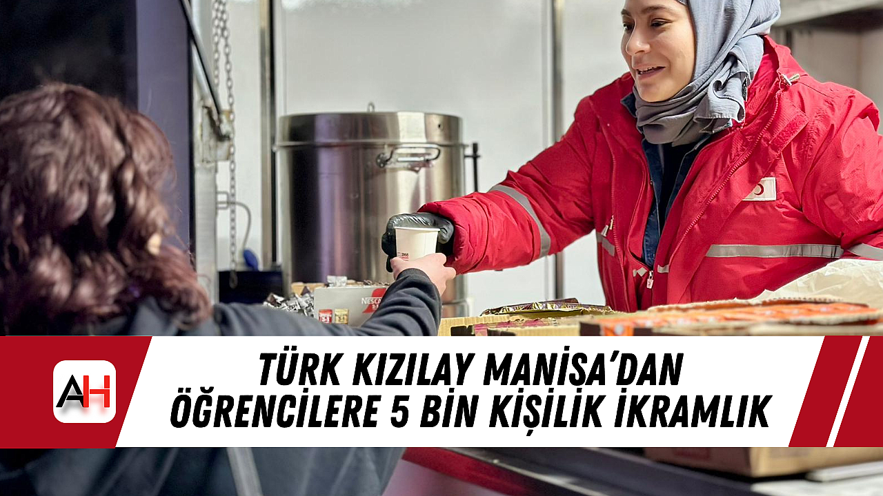 Türk Kızılay Manisa'dan Öğrencilere 5 Bin Kişilik İkramlık