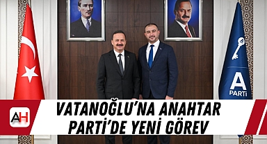 Vatanoğlu'na Anahtar Parti'de Yeni Görev