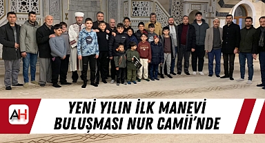 Yeni Yılın İlk Manevi Buluşması Nur Camii'nde