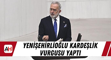Yenişehirlioğlu Kardeşlik Vurgusu Yaptı