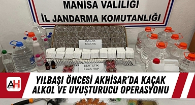 Yılbaşı öncesi Akhisar'da kaçak alkol ve uyuşturucu operasyonu