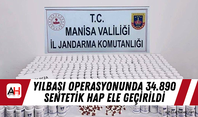 Yılbaşı Operasyonunda 34.890 Sentetik Hap Ele Geçirildi