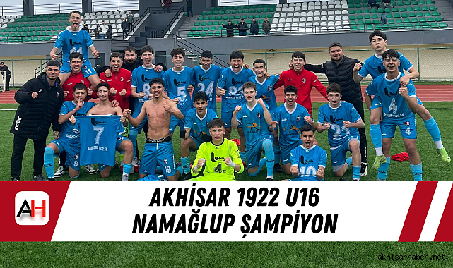 Akhisar 1922 U16 Namağlup Şampiyon