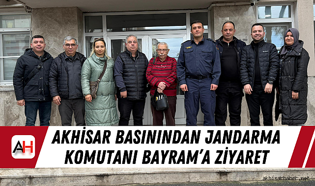 Akhisar basınından Jandarma Komutanı Bayram'a ziyaret
