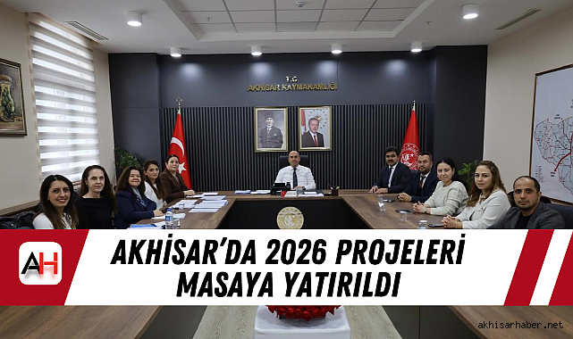 Akhisar'da 2026 Projeleri Masaya Yatırıldı