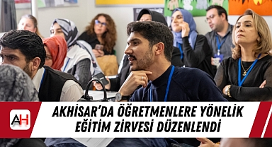 Akhisar'da öğretmenlere yönelik eğitim zirvesi düzenlendi