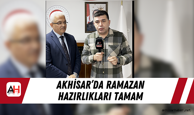 Akhisar’da Ramazan hazırlıkları tamam