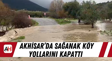  Akhisar’da Sağanak Köy Yollarını Kapattı