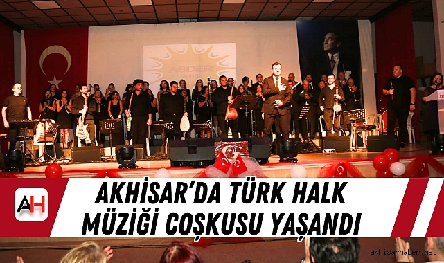 Akhisar’da Türk Halk Müziği Coşkusu Yaşandı
