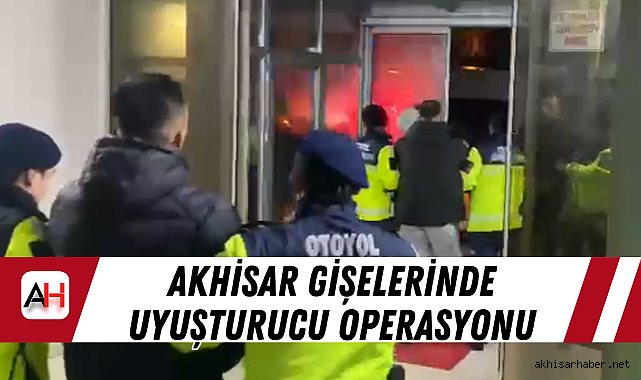 Akhisar Gişelerinde Uyuşturucu Operasyonu