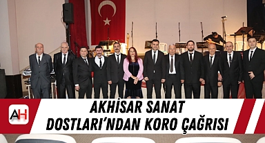 Akhisar Sanat Dostları'ndan Koro Çağrısı