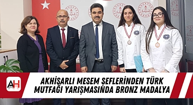 Akhisarlı MESEM Şeflerinden Türk Mutfağı Yarışmasında Bronz Madalya