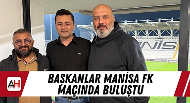 Başkanlar Manisa FK Maçında Buluştu