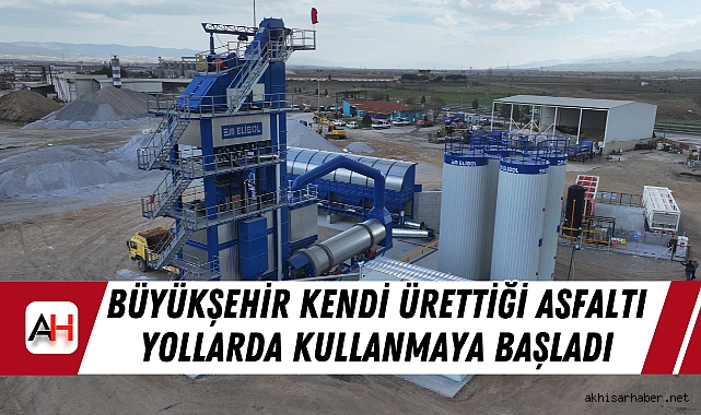 Büyükşehir Kendi Ürettiği Asfaltı Yollarda Kullanmaya Başladı