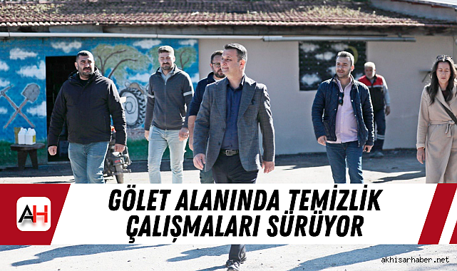 Gölet Alanında Temizlik Çalışmaları Sürüyor