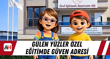 Gülen Yüzler özel eğitimde güven adresi